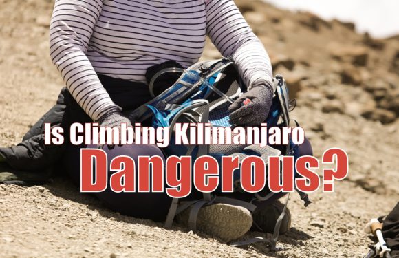 Is Climbing Kilimanjaro Really Dangerous?