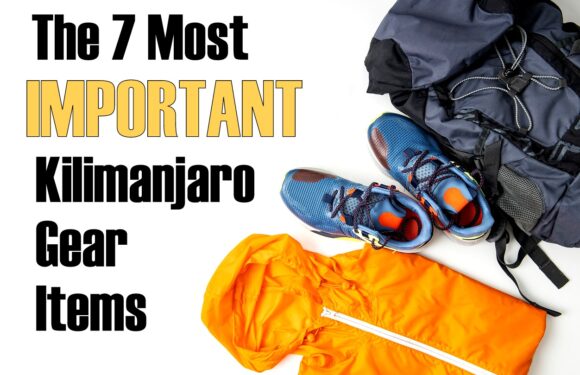 The 7 Most Important Gear Items for Climbing Kilimanjaro