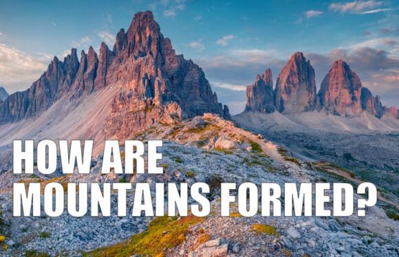 How are Mountains Formed?
