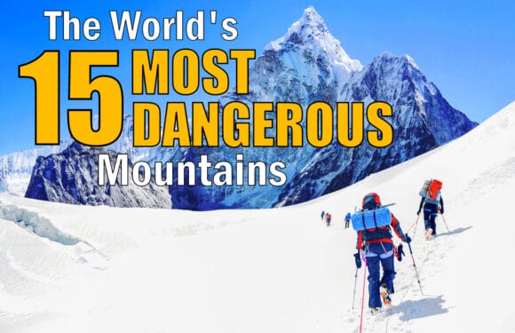 The World’s 15 Most Dangerous Mountains to Climb (By Fatality Rate)