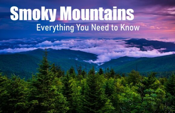The Smoky Mountains: Everything You Need to Know